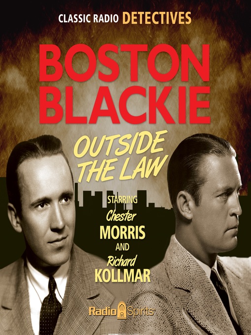 Title details for Boston Blackie: Outside the Law by Jack Boyle - Available